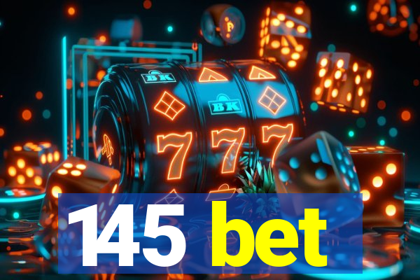 145 bet